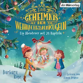 Rose |  Das Geheimnis der Weihnachtsbaumkugeln - Ein Abenteuer mit 24 Kapiteln | Sonstiges |  Sack Fachmedien