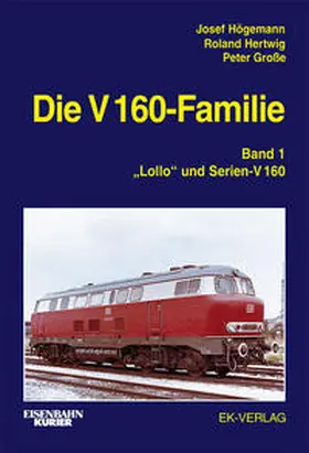 Högemann / Hertwig / Große |  Die V 160-Familie | Buch |  Sack Fachmedien