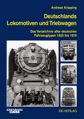 Knipping |  Deutschlands Lokomotiven und Triebwagen | Buch |  Sack Fachmedien