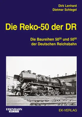 Lenhard / Schlegel / Groß |  Die Reko-50 der DR | Buch |  Sack Fachmedien
