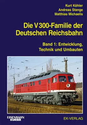 Köhler / Stange / Michaelis |  Die V 300-Familie der Deutschen Reichsbahn 01 | Buch |  Sack Fachmedien
