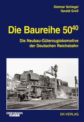 Schlegel / Groß |  Die Baureihe 50.40 | Buch |  Sack Fachmedien