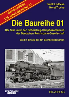 Troche / Lüdecke |  Die Baureihe 01 - Band 2 Sonderedition 100 Jahre | Buch |  Sack Fachmedien
