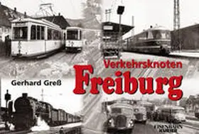 Greß |  Verkehrsknoten Freiburg | Buch |  Sack Fachmedien