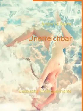 Le Bierre |  Unerreichbar | eBook | Sack Fachmedien