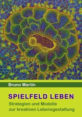 Martin |  Spielfeld Leben | Buch |  Sack Fachmedien