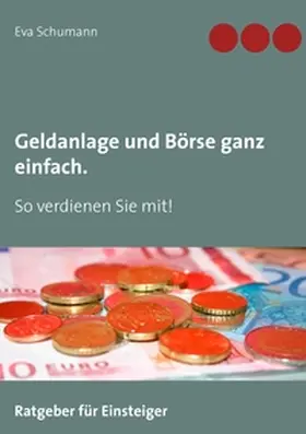 Schumann |  Geldanlage und Börse ganz einfach. | Buch |  Sack Fachmedien