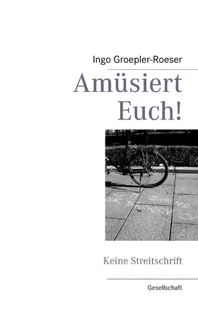 Groepler-Roeser |  Amüsiert Euch! | eBook | Sack Fachmedien