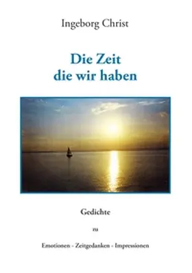 Christ |  Die Zeit die wir haben | Buch |  Sack Fachmedien