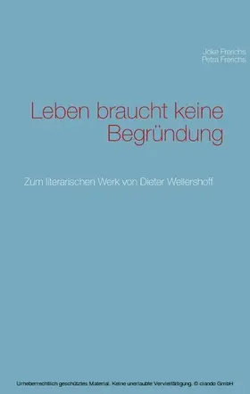 Frerichs |  Leben braucht keine Begründung | eBook | Sack Fachmedien