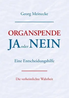 Meinecke |  Organspende - Ja oder Nein | Buch |  Sack Fachmedien