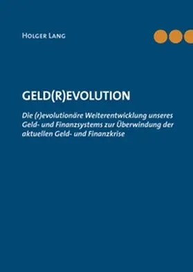 Lang |  Geld(r)evolution | Buch |  Sack Fachmedien