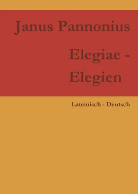 Pannonius / Faber |  Elegiae - Elegien | eBook | Sack Fachmedien