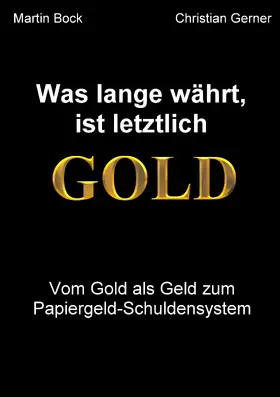 Gerner / Bock |  Was lange währt, ist letztlich Gold | eBook | Sack Fachmedien