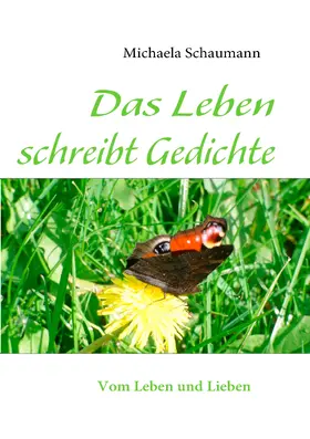 Schaumann |  Das Leben schreibt Gedichte | eBook | Sack Fachmedien