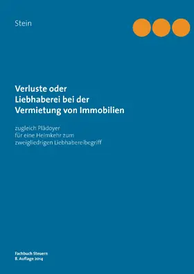Stein |  Verluste oder Liebhaberei bei der Vermietung von Immobilien | eBook | Sack Fachmedien
