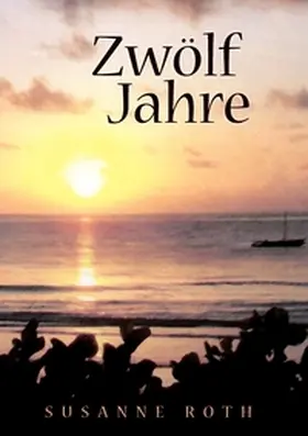 Roth |  Zwölf Jahre | Buch |  Sack Fachmedien