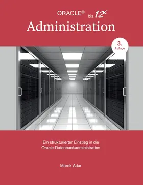 Adar |  Ein strukturierter Einstieg in die Oracle-Datenbankadministration | eBook | Sack Fachmedien