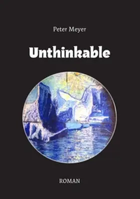 Meyer |  Unthinkable | Buch |  Sack Fachmedien