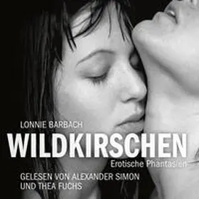 Barbach |  Erotik Hörbuch Edition: Wildkirschen | Sonstiges |  Sack Fachmedien