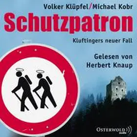Kobr / Klüpfel |  Schutzpatron - Die Komplettlesung (Ein Kluftinger-Krimi 6) | Sonstiges |  Sack Fachmedien