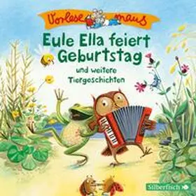 Leberer |  Vorlesemaus: Eule Ella feiert Geburtstag und weitere Tiergeschichten | Sonstiges |  Sack Fachmedien