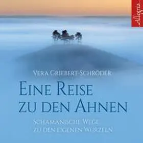 Griebert-Schröder |  Eine Reise zu den Ahnen | Sonstiges |  Sack Fachmedien