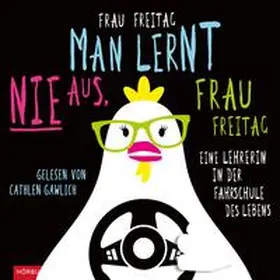 Freitag |  Man lernt nie aus, Frau Freitag! | Sonstiges |  Sack Fachmedien