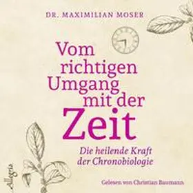 Moser |  Vom richtigen Umgang mit der Zeit | Sonstiges |  Sack Fachmedien