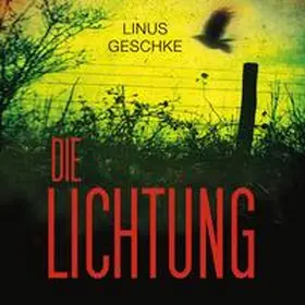 Geschke |  Die Lichtung (Jan-Römer-Krimi 1) | Sonstiges |  Sack Fachmedien