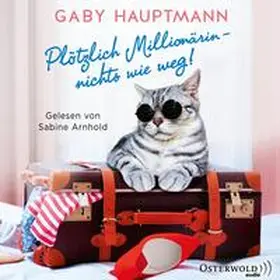 Hauptmann |  Plötzlich Millionärin – nichts wie weg! | Sonstiges |  Sack Fachmedien