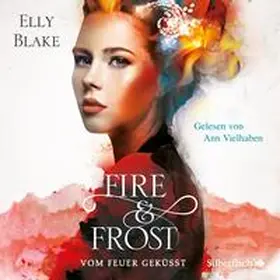 Blake |  Fire & Frost 2: Vom Feuer geküsst | Sonstiges |  Sack Fachmedien