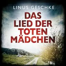 Geschke |  Das Lied der toten Mädchen (Jan-Römer-Krimi 3) | Sonstiges |  Sack Fachmedien