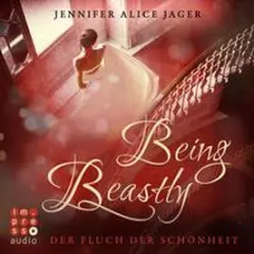 Jager |  Being Beastly. Der Fluch der Schönheit (Märchenadaption von »Die Schöne und das Biest«) | Sonstiges |  Sack Fachmedien