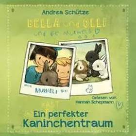Schütze |  Bella und Olli – Ein (fast) perfekter Kaninchentraum | Sonstiges |  Sack Fachmedien