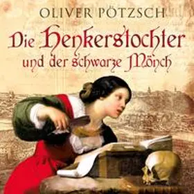 Pötzsch |  Die Henkerstochter und der schwarze Mönch (Die Henkerstochter-Saga 2) | Sonstiges |  Sack Fachmedien