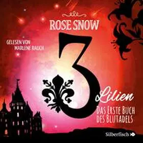 Snow |  3 Lilien 1: Das erste Buch des Blutadels | Sonstiges |  Sack Fachmedien
