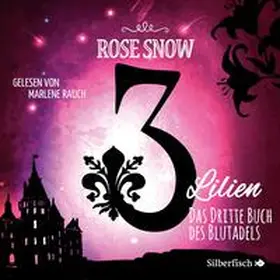 Snow |  3 Lilien 3: Das dritte Buch des Blutadels | Sonstiges |  Sack Fachmedien