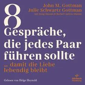 Gottman / Schwartz Gottman |  8 Gespräche, die jedes Paar führen sollte | Sonstiges |  Sack Fachmedien