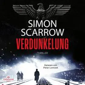 Scarrow |  Verdunkelung (Dunkles Berlin 1) | Sonstiges |  Sack Fachmedien