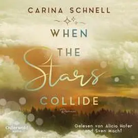 Schnell |  When the Stars Collide (Sommer in Kanada 3) | Sonstiges |  Sack Fachmedien