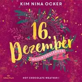 Ocker |  Hot Chocolate Weather I (Christmas Kisses. Ein Adventskalender 16) | Sonstiges |  Sack Fachmedien