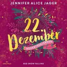 Jager |  Red Snow Falling (Christmas Kisses. Ein Adventskalender 22) | Sonstiges |  Sack Fachmedien