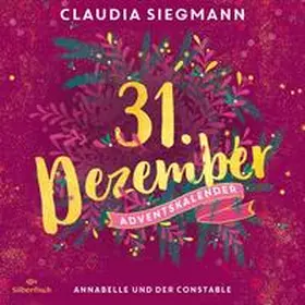 Siegmann |  Annabelle und der Constable (Christmas Kisses. Ein Adventskalender 31) | Sonstiges |  Sack Fachmedien