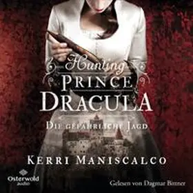 Maniscalco |  Hunting Prince Dracula (Die grausamen Fälle der Audrey Rose 2) | Sonstiges |  Sack Fachmedien