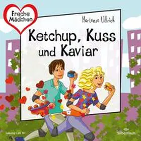 Ullrich |  Freche Mädchen: Ketchup, Kuss und Kaviar | Sonstiges |  Sack Fachmedien