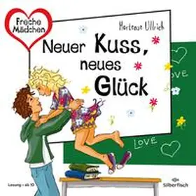 Ullrich |  Freche Mädchen: Neuer Kuss, neues Glück | Sonstiges |  Sack Fachmedien