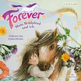 Luhn |  Forever 1: Forever. Mein Wildpferd und ich | Sonstiges |  Sack Fachmedien