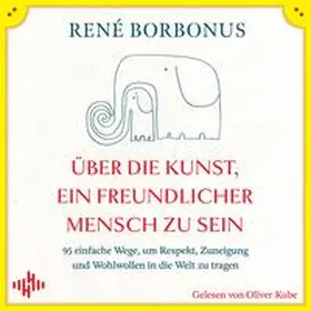Borbonus |  Über die Kunst, ein freundlicher Mensch zu sein | Sonstiges |  Sack Fachmedien