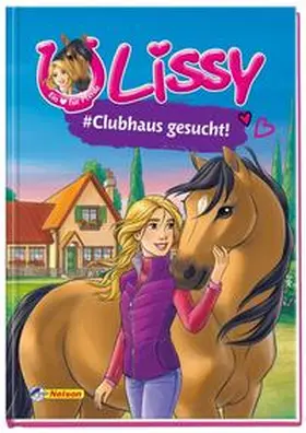 Sörensen |  Lissy - Ein Herz für Pferde: Lissy: #Clubhaus gesucht! (Band 1) | Buch |  Sack Fachmedien